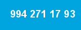 994 271 17 93